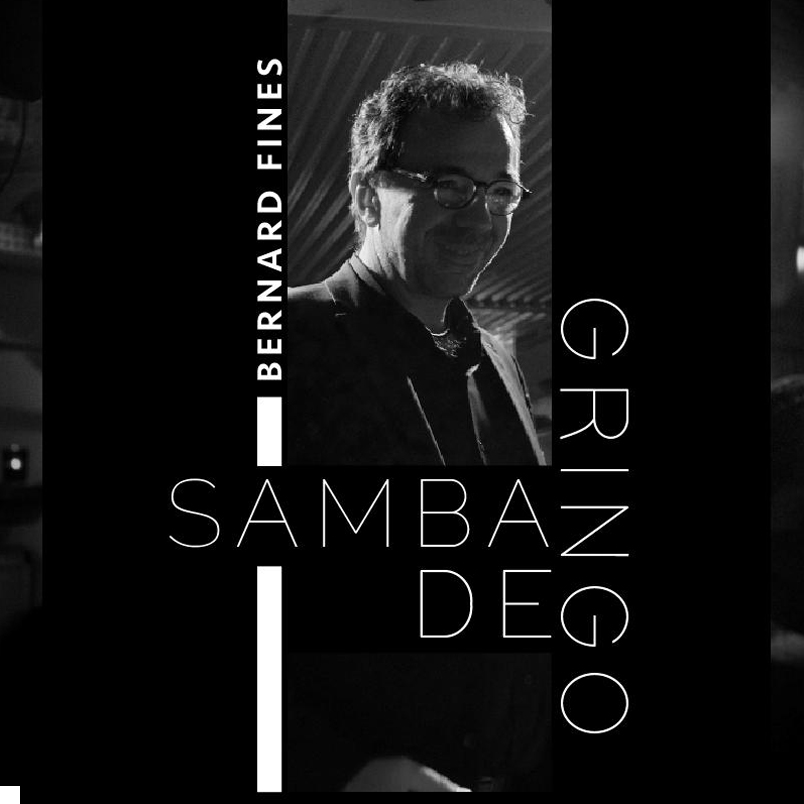 Bernard Fines - Samba de Gringo